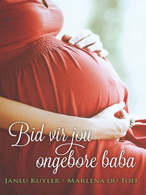 cover image of Bid vir jou ongebore baba